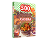Más de 500 Recetas de Comida Casera