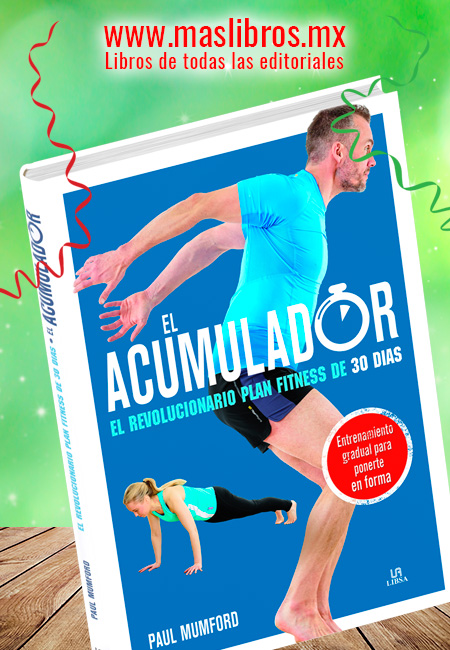 Compra en línea El Acumulador. El Revolucionario Plan Fitness de 30 Días
