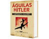 Águilas de Hitler Luftwaffe 1933-1945