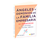 Ángeles y Demonios de la Familia Empresaria