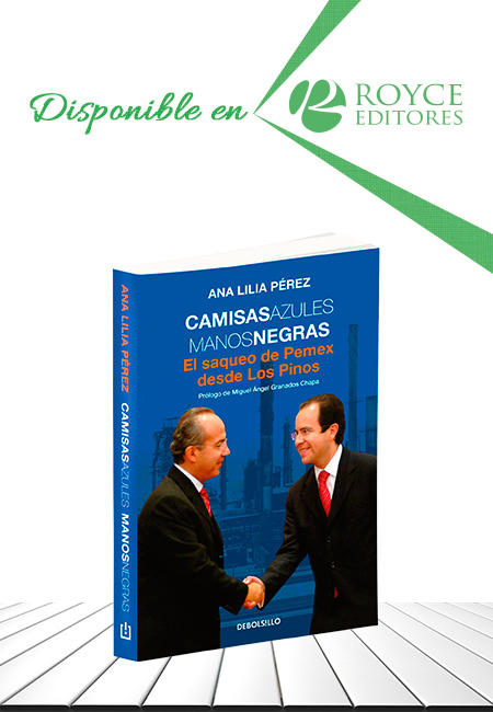 Compra en línea Camisas Azules Manos Negras. El Saqueo de Pemex Desde Los Pinos