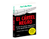 El Cártel Negro. Cómo el crimen organizado se ha apoderado Pemex