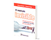 El Empleado Invisible: Guía para Descubrir el Potencial Oculto