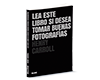 Lea Este Libro Si Desea Tomar Buenas Fotografías