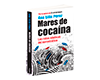 Mares de Cocaína. Las rutas náuticas del narcotráfico