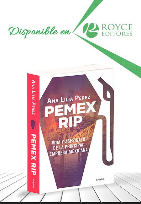 Compra en línea Pemex RIP. Vida y asesinato de la principal empresa mexicana